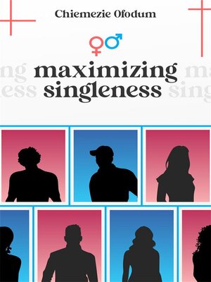 cover image of Maximizing Singleness